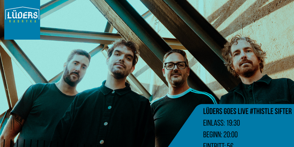 Veranstaltungsbild zu Lüders goes Live #Thistle Sifter