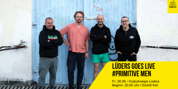 Veranstaltungsbild zu Lüders goes Live #Primitive Men