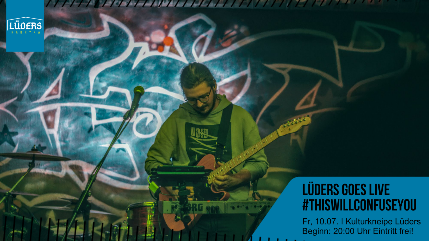 Veranstaltungsbild zu Lüders goes Live #thiswillconfuseyou